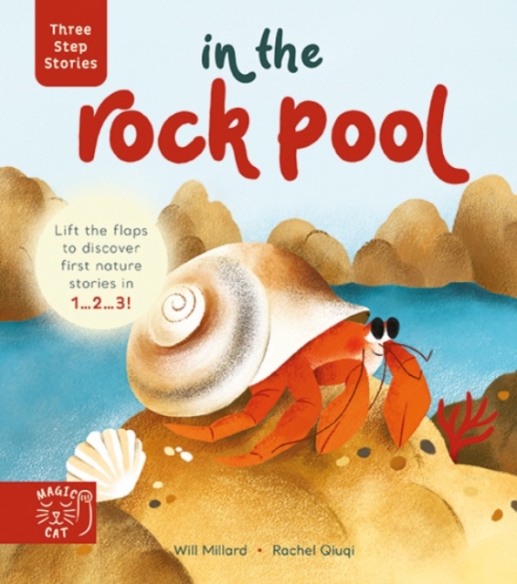 Three Step Stories: In the Rock Pool : Lift the Flaps to Discover First Nature Stories in 1… 2… 3!, Board book Book