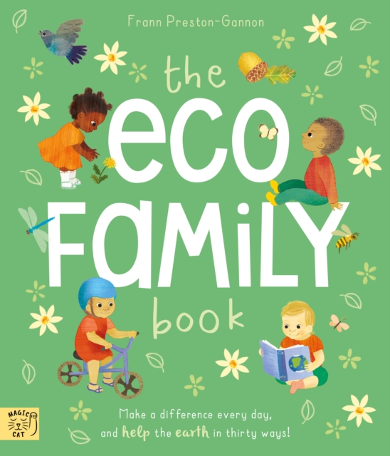 The Eco Family Book : A First Introduction to Living Sustainably, Paperback / softback Book