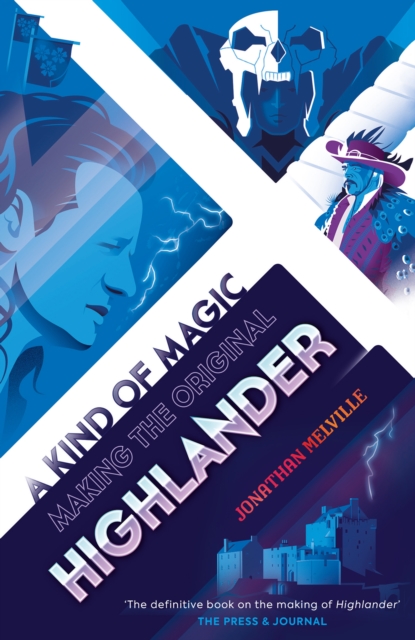 A Kind of Magic : Making the Original Highlander, Paperback / softback Book