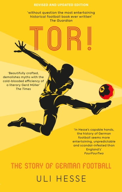 Tor! : The Story of German Football, Paperback / softback Book