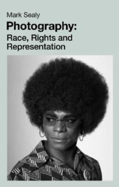 Photography : Race, rights and representation, Paperback / softback Book