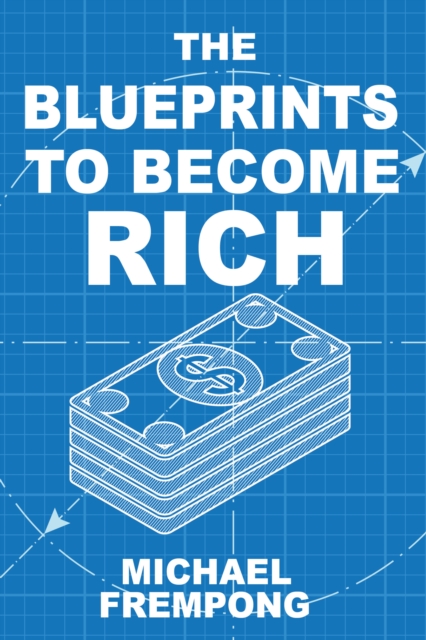 The Blueprints To Become Rich, EPUB eBook