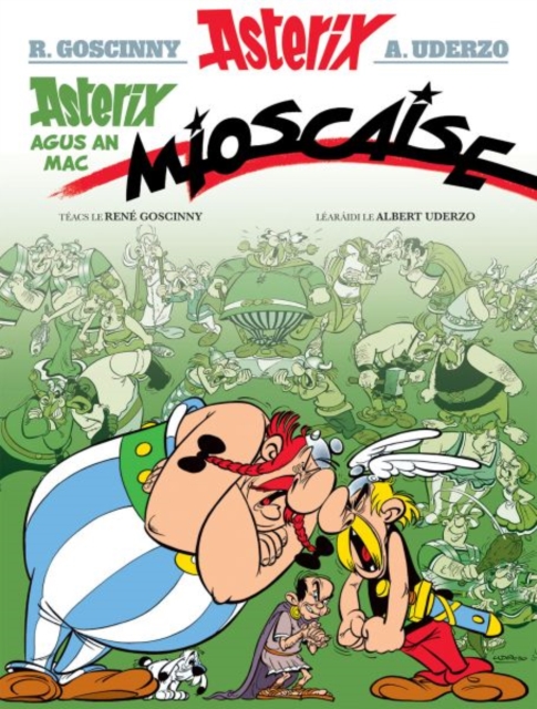 Asterix Agus an Mac Mioscaise (Asterix i Ngaeilge / Asterix in Irish), Paperback / softback Book
