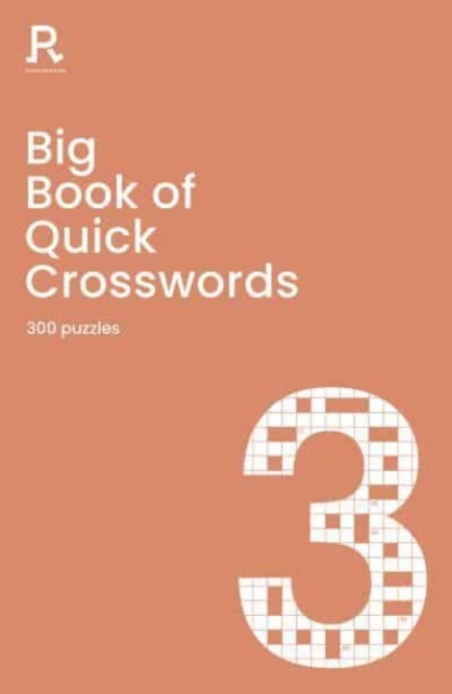 Big Book of Quick Crosswords Book 3 : a bumper crossword book for adults containing 300 puzzles, Paperback / softback Book