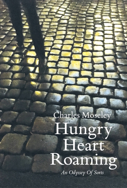 Hungry Heart Roaming, Hardback Book
