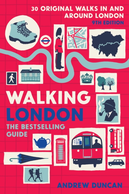 Walking London, 9th Edition : Thirty Original Walks In and Around London, EPUB eBook