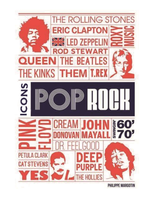 Pop Rock Icons : London's Swingin' 60s and 70s, Hardback Book