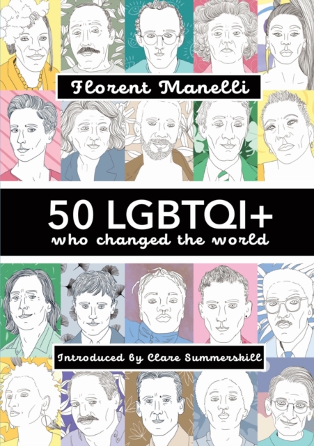 50 LGBTQI+ who changed the World, Paperback / softback Book