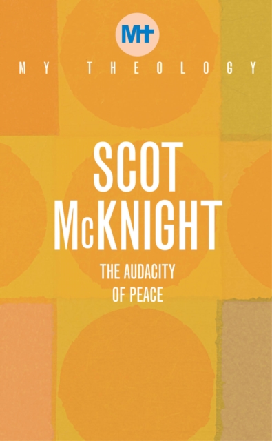 My Theology : The Audacity of Peace, EPUB eBook