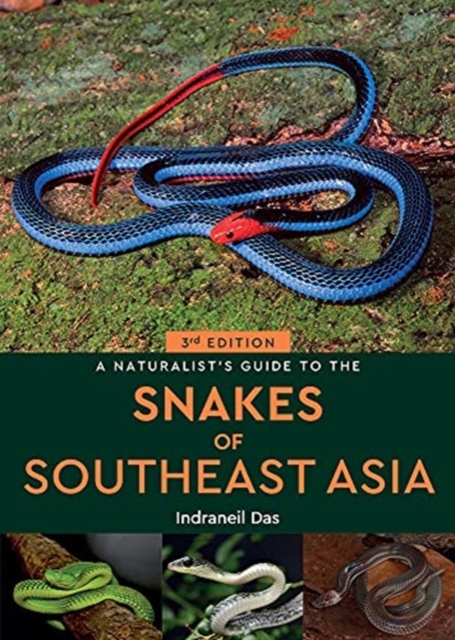 A Naturalist's Guide to the Snakes of Southeast Asia (3rd ed), Paperback / softback Book