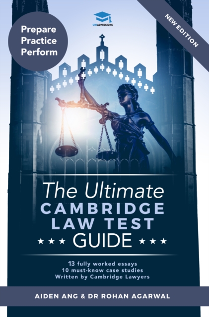 The Ultimate Cambridge Law Test Guide : Detailed Essay Plans, 13 Fully Worked Essays, 10 Must-Know Case Studies, Written by Cambridge Lawyers for the Cambridge Law Test, New Edition, Paperback / softback Book