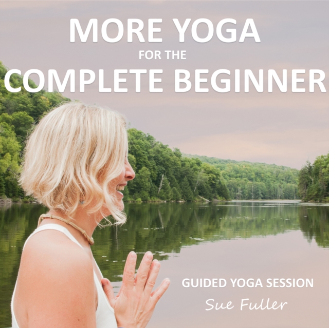 More Yoga for the Complete Beginner, eAudiobook MP3 eaudioBook