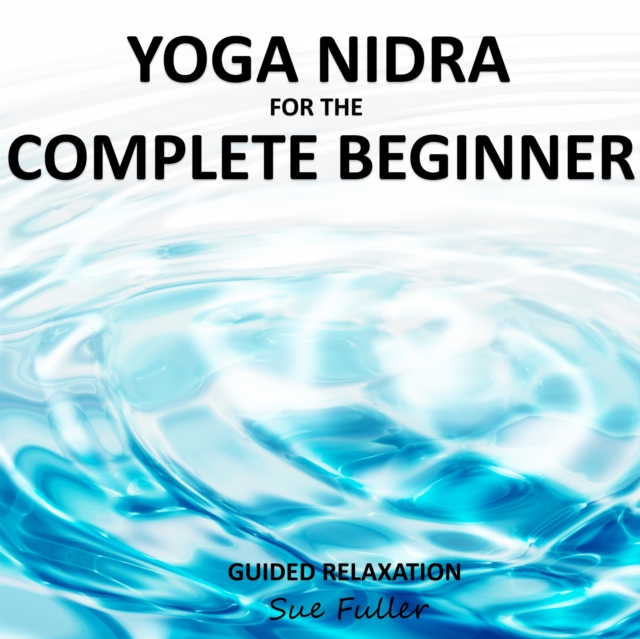 Yoga Nidra for the Complete Beginner, eAudiobook MP3 eaudioBook