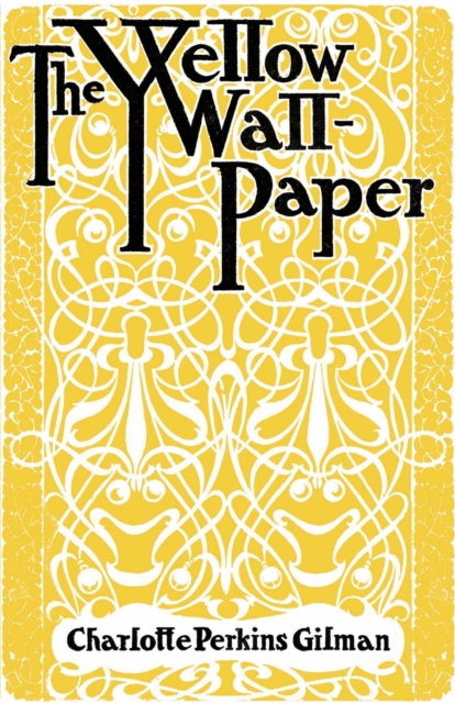 The Yellow Wallpaper, Paperback / softback Book