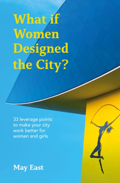 What if Women Designed the City?, EPUB eBook