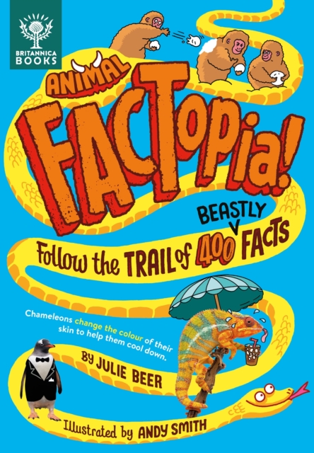 Animal FACTopia! : Follow the Trail of 400 Beastly Facts [Britannica], Hardback Book