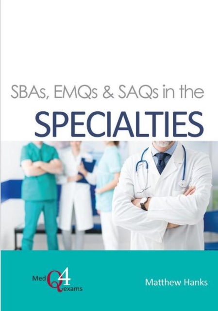 SBAs, EMQs & SAQs in the SPECIALTIES, Paperback / softback Book