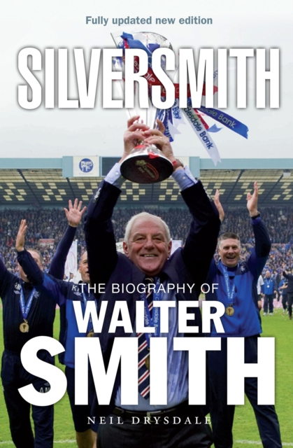 Silversmith : The Biography of Walter Smith, Paperback / softback Book