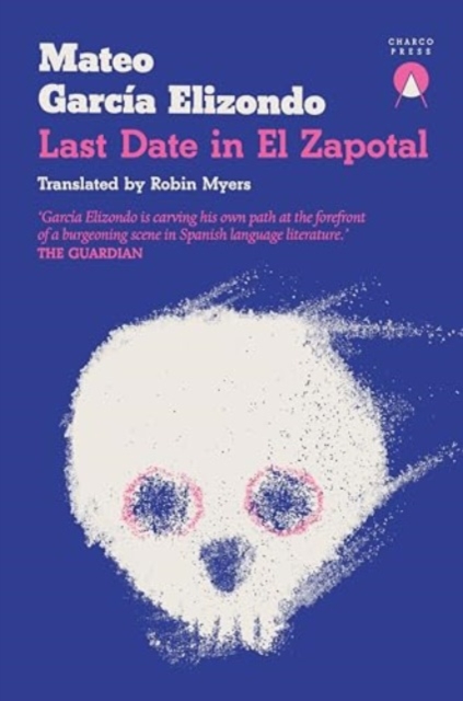 Last Date in El Zapotal, Paperback / softback Book