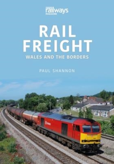 Rail Freight : Wales and The Borders, Paperback / softback Book