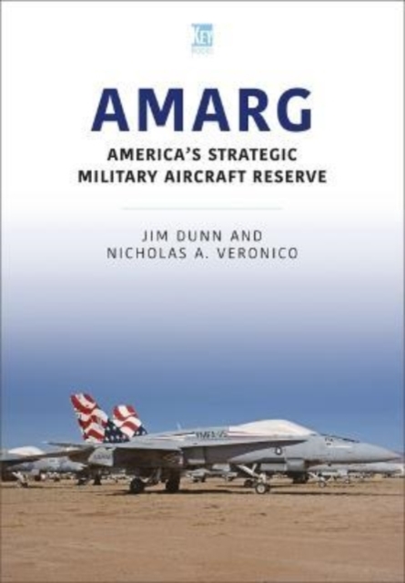 AMARG: America's Strategic Military Aircraft Reserve, Paperback / softback Book