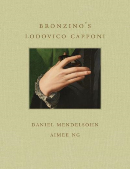 Bronzino's Lodovico Capponi, Hardback Book
