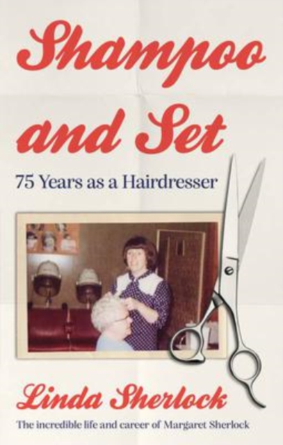 Shampoo and Set : 75 Years as a Hairdresser, Paperback / softback Book