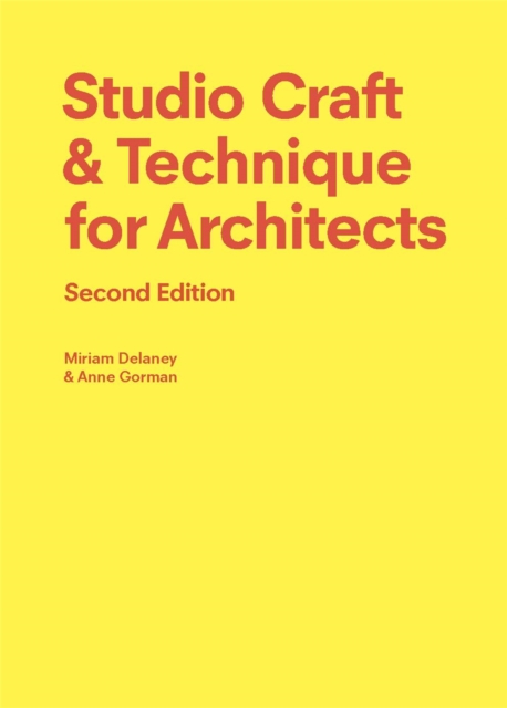 Studio Craft & Technique for Architects Second Edition, Paperback / softback Book