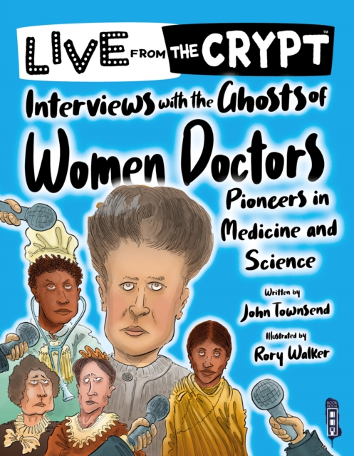 Interviews with the ghosts of women doctors, Paperback / softback Book