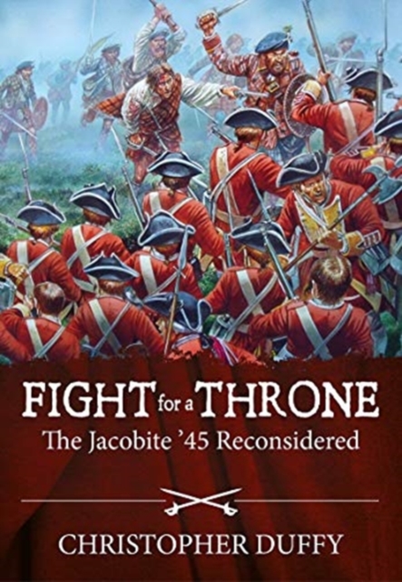 Fight for a Throne : The Jacobite '45 Reconsidered, Paperback / softback Book