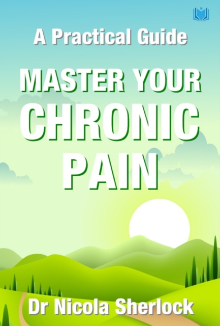 Master Your Chronic Pain: A Practical Guide, EPUB eBook