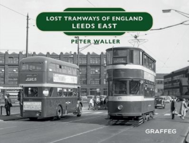 Lost Tramways of England: Leeds East, Hardback Book