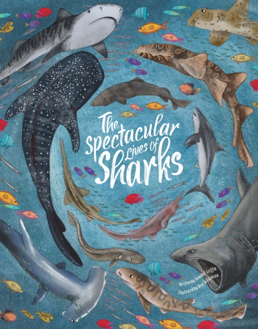 Spectacular Lives of Sharks, Hardback Book