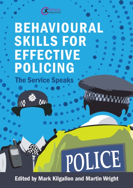 Behavioural Skills for Effective Policing : The Service Speaks, EPUB eBook