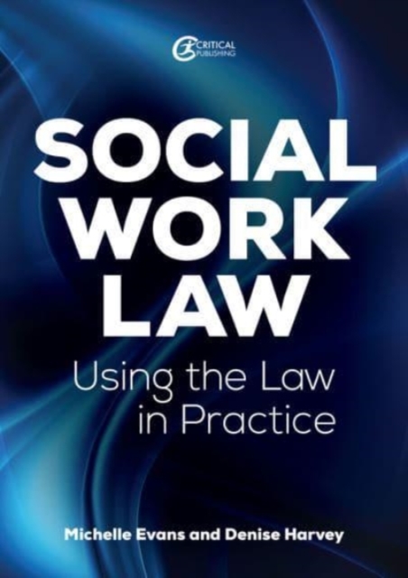 Social Work Law : Applying the Law in Practice, Paperback / softback Book