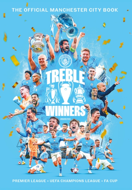 Treble Winners : Manchester City 2022-23 The Official Book, Hardback Book