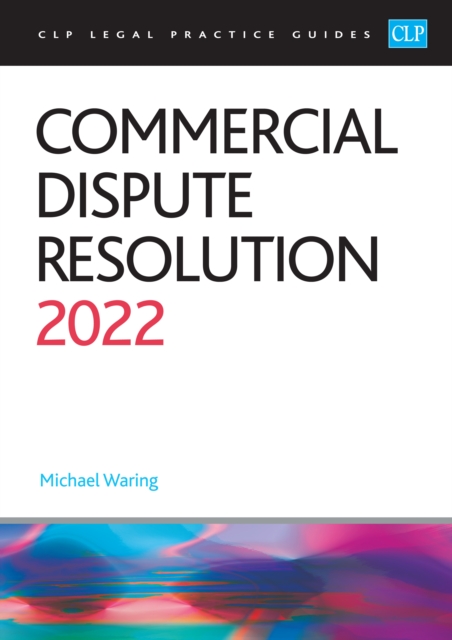 Commercial Dispute Resolution 2022 : Legal Practice Course Guides (LPC), EPUB eBook