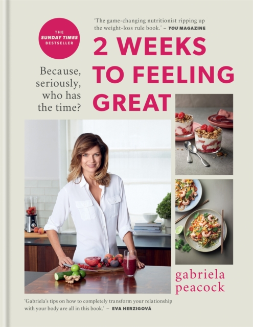 2 Weeks to Feeling Great : Because, seriously, who has the time?   THE SUNDAY TIMES BESTSELLER, EPUB eBook