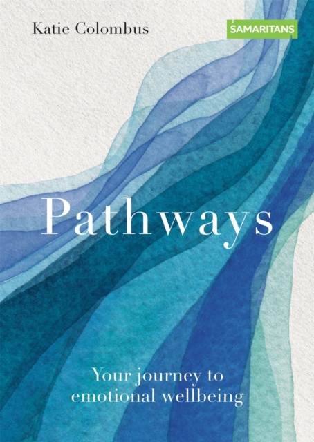 Pathways : Your journey to emotional wellbeing, Paperback / softback Book