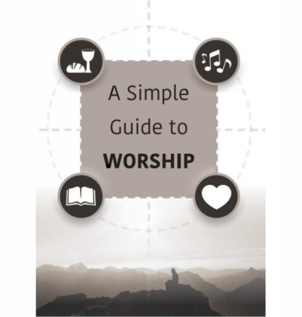 A Simple Guide to Worship : Simple Guide, Paperback / softback Book