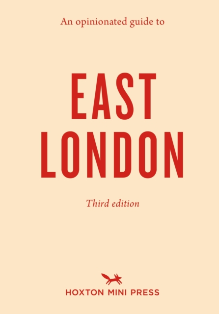 An Opinionated Guide To East London (third Edition), Paperback / softback Book