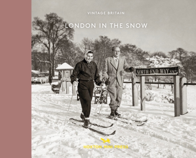 London in the Snow : 1930-1970, Hardback Book
