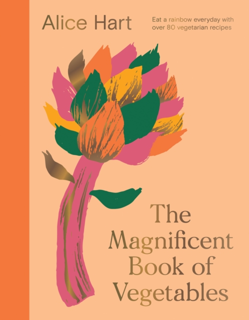 The Magnificent Book of Vegetables : How to eat a rainbow every day, EPUB eBook