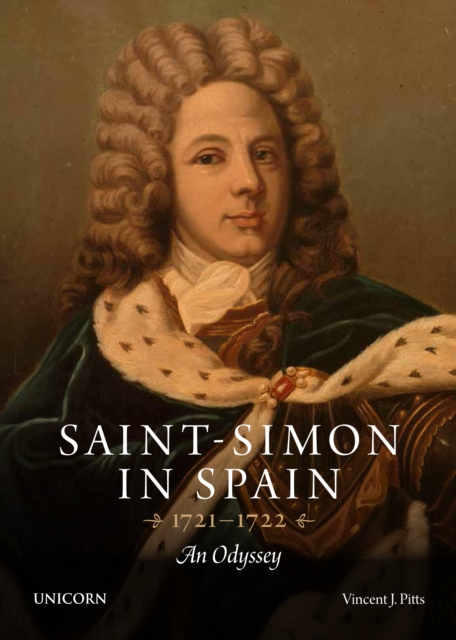 Saint-Simon in Spain 1721-1722 : An Odyssey, Paperback / softback Book