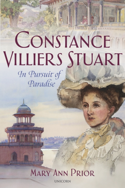 Constance Villiers Stuart in Pursuit of Paradise, Hardback Book