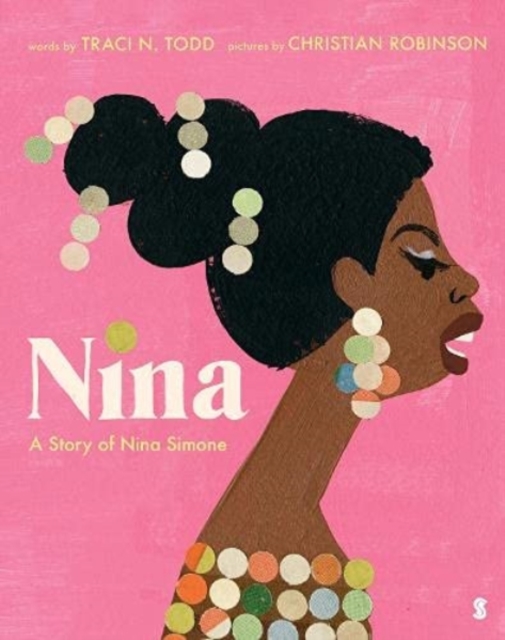 Nina : a story of Nina Simone, Hardback Book