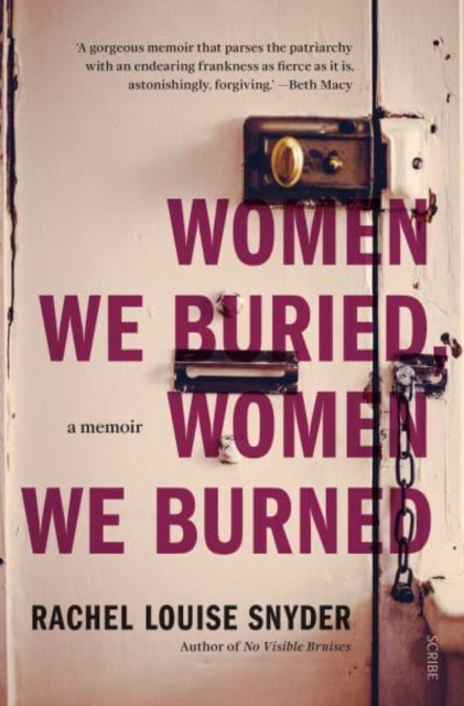 Women We Buried, Women We Burned : a memoir, Paperback / softback Book