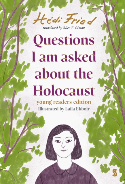 Questions I Am Asked About The Holocaust : young readers edition, Hardback Book