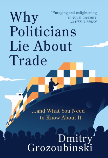 Why Politicians Lie About Trade... and What You Need to Know About It, EPUB eBook
