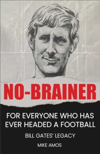 No-brainer : A Footballer's Story of Life, Love and Brain Injury, Paperback / softback Book